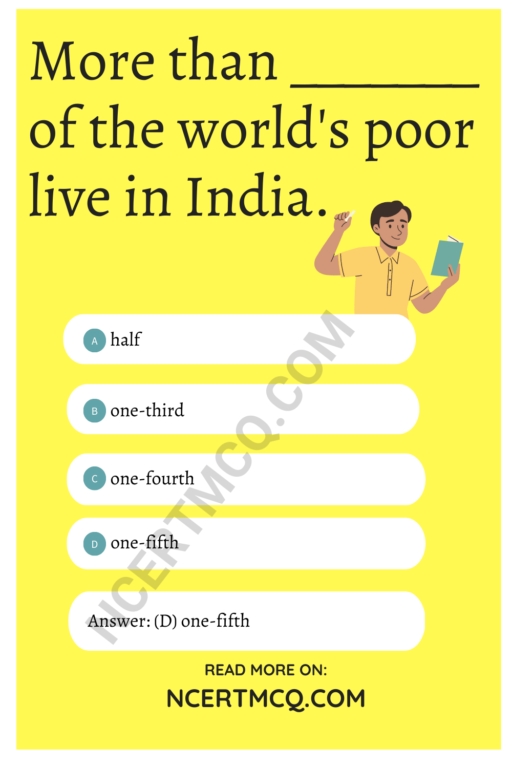 More than _______ of the world's poor live in India.