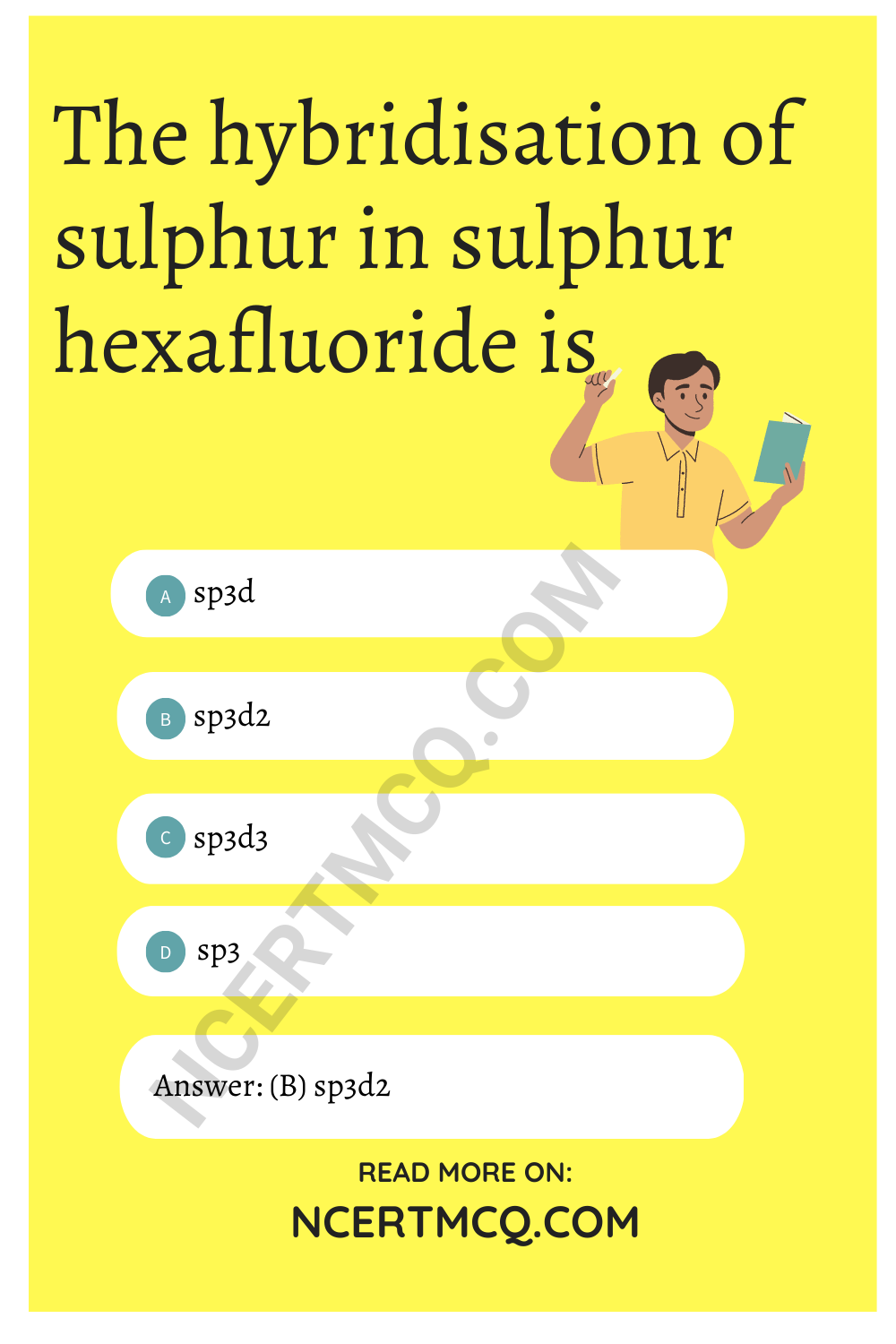 The hybridisation of sulphur in sulphur hexafluoride is