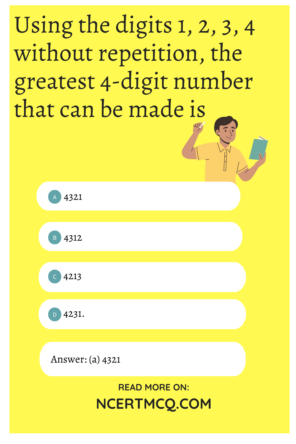 Using the digits 1, 2, 3, 4 without repetition, the greatest 4-digit number that can be made is