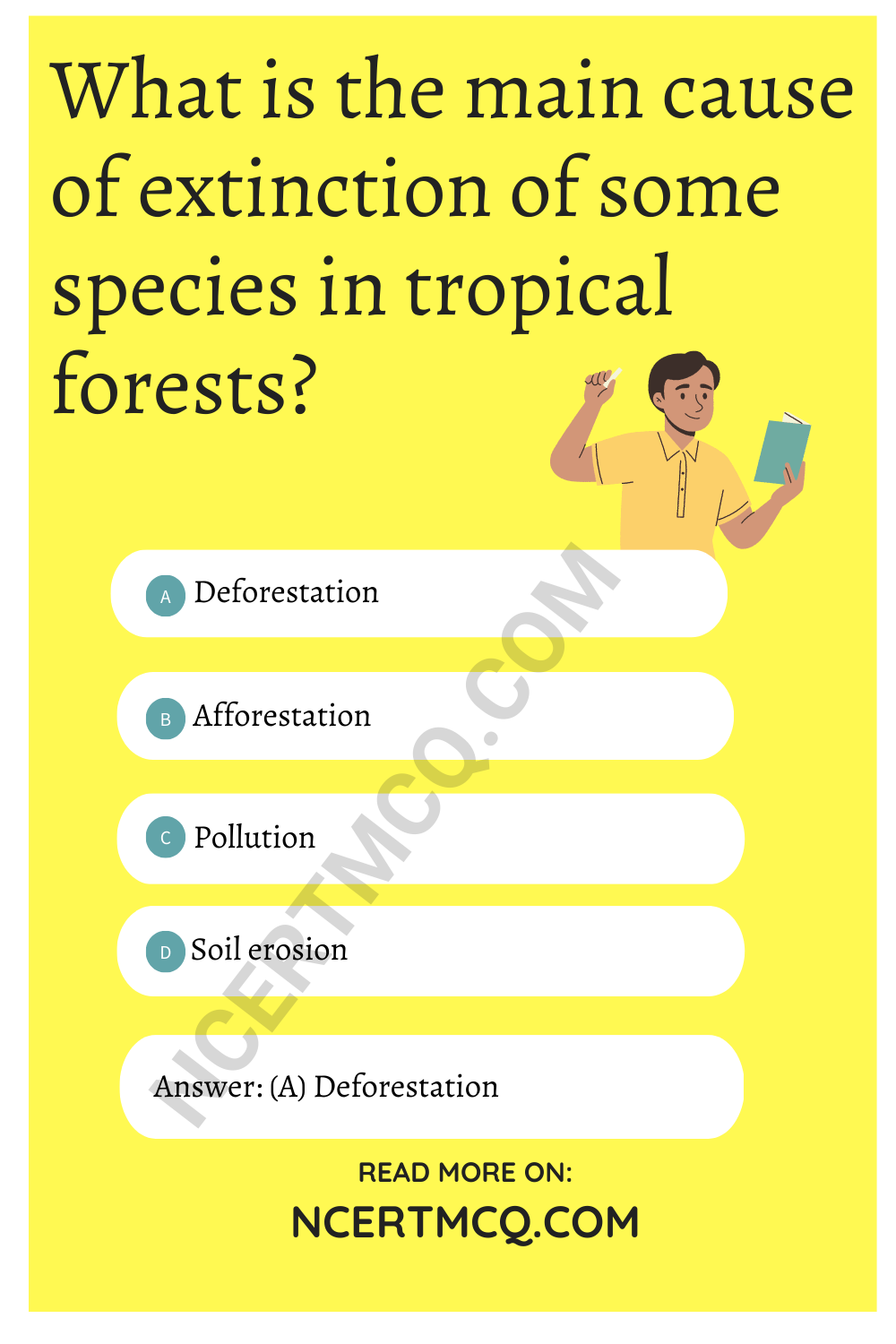 What is the main cause of extinction of some species in tropical forests?