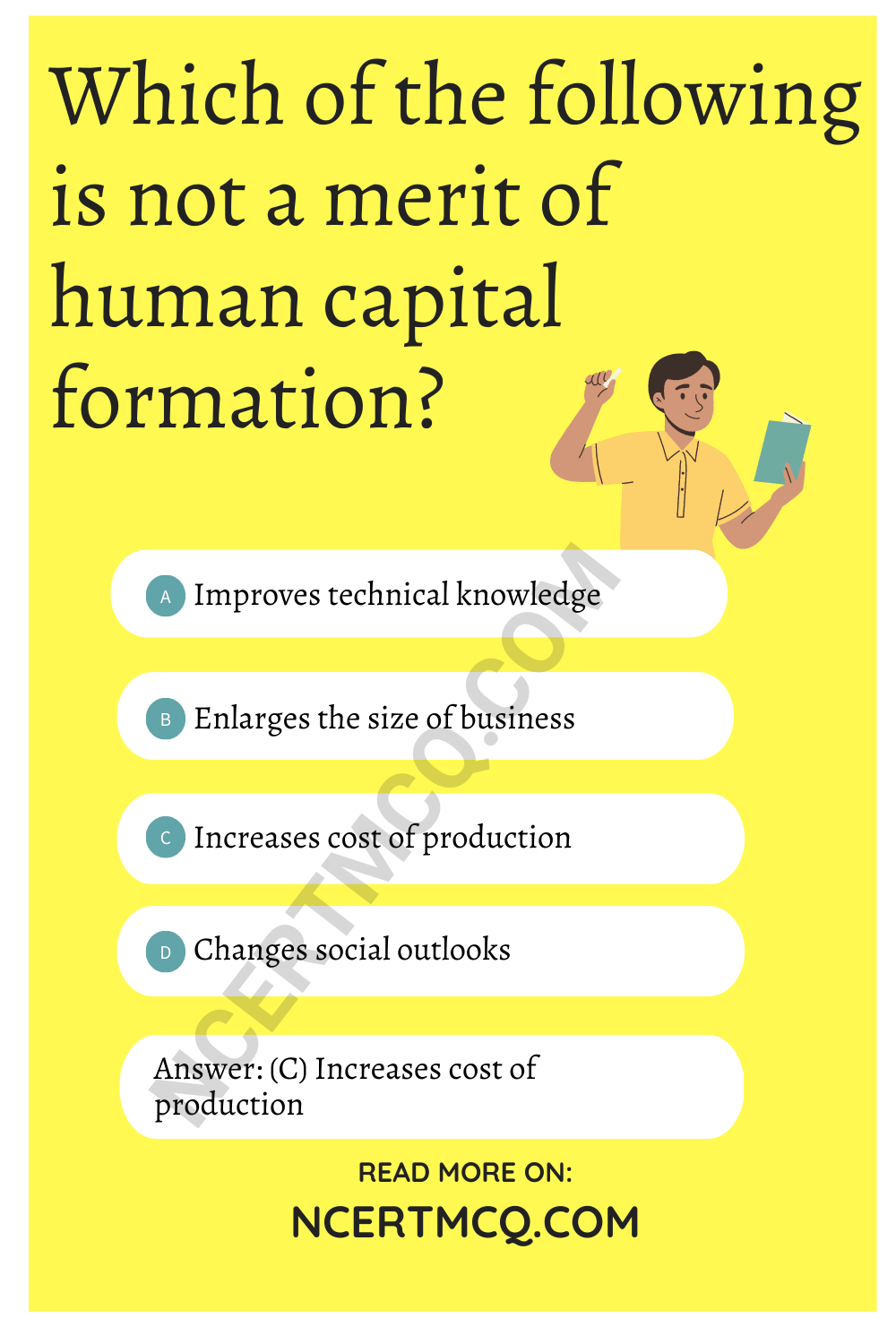 Which of the following is not a merit of human capital formation?