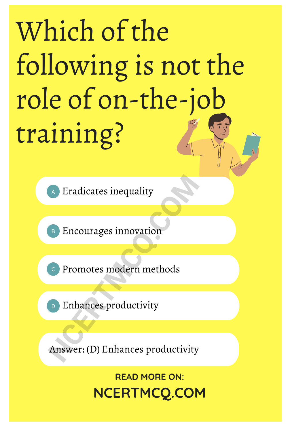Which of the following is not the role of on-the-job training?