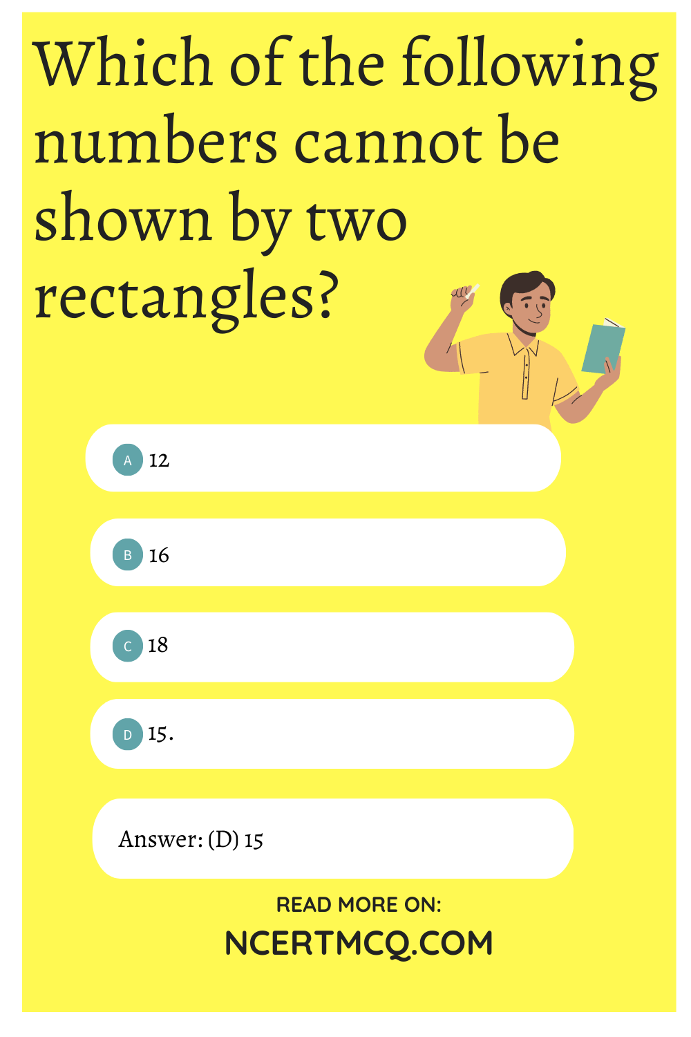 Which of the following numbers cannot be shown by two rectangles?