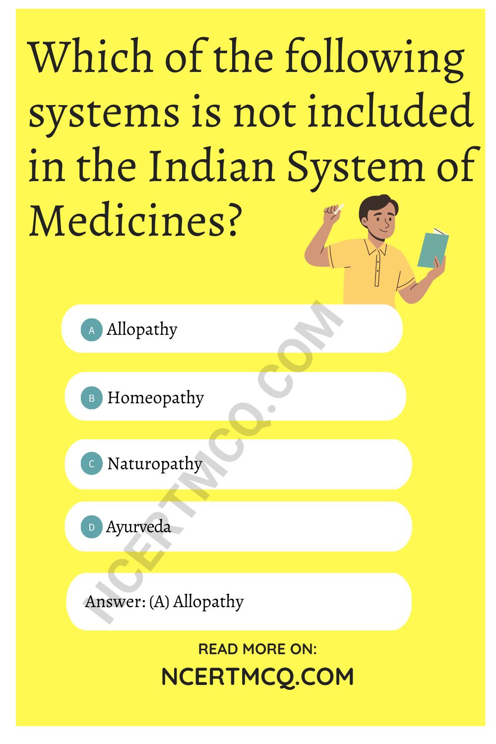 Which of the following systems is not included in the Indian System of Medicines?