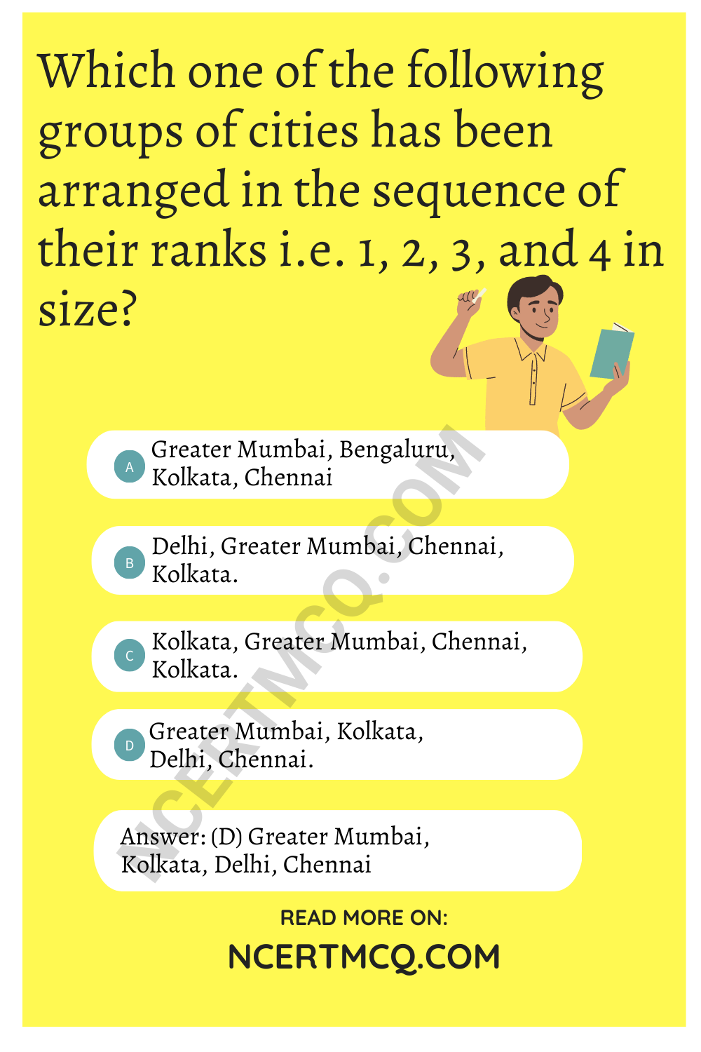 Which one of the following groups of cities has been arranged in the sequence of their ranks i.e. 1, 2, 3, and 4 in size?