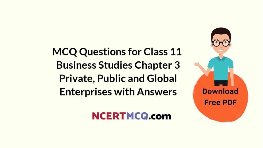 mcq-questions-for-class-11-business-studies-chapter-3-private-public-and-global-enterprises