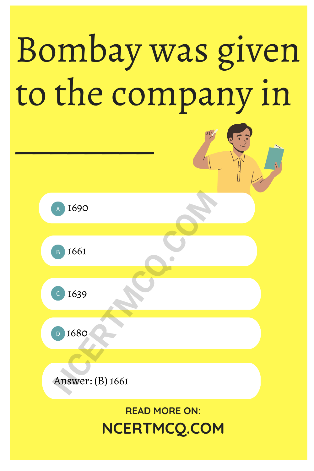Bombay was given to the company in ________