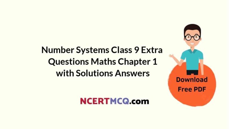 Number Systems Class 9 Extra Questions Maths Chapter 1 With Solutions 