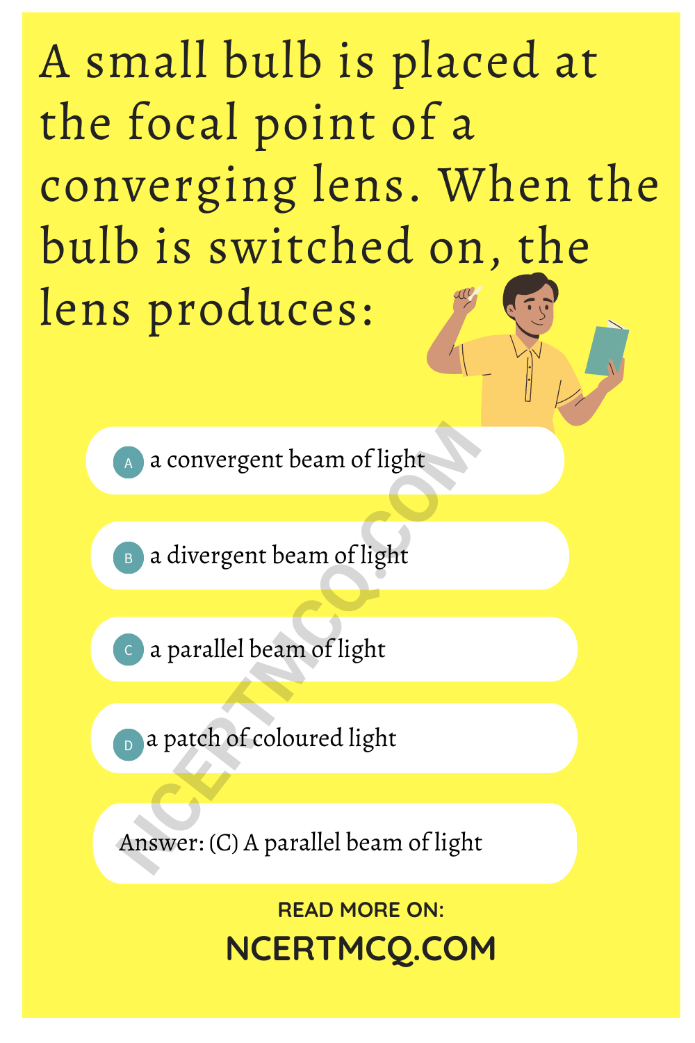 A small bulb is placed at the focal point of a converging lens. When the bulb is switched on, the lens produces: