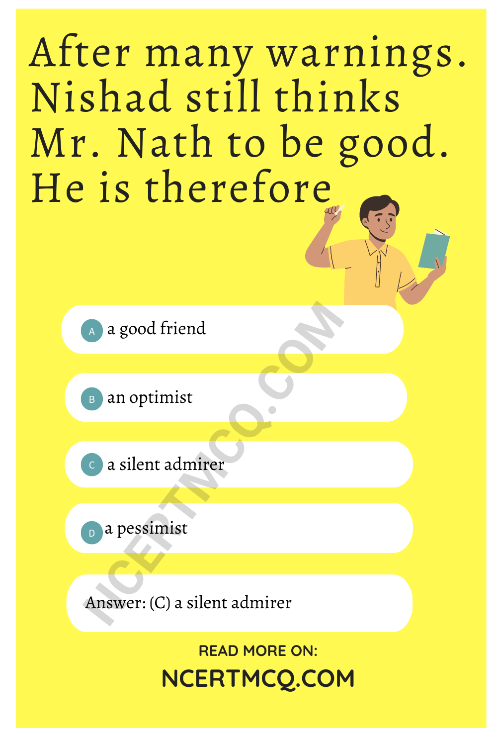 After many warnings. Nishad still thinks Mr. Nath to be good. He is therefore