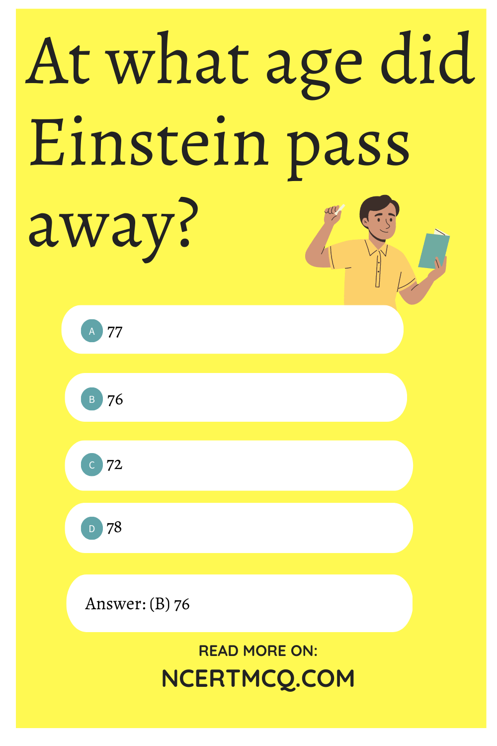 At what age did Einstein pass away?