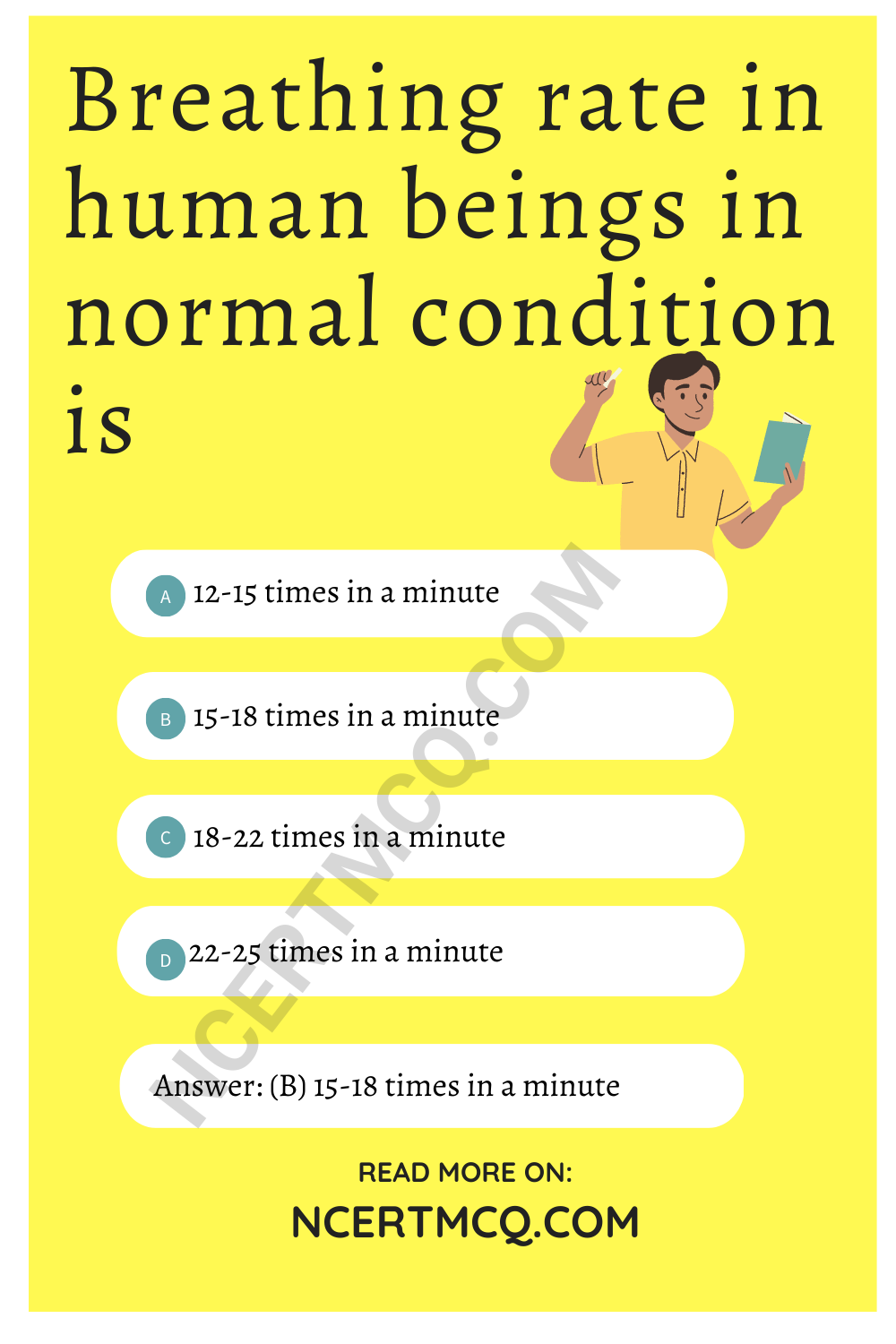 Breathing rate in human beings in normal condition is