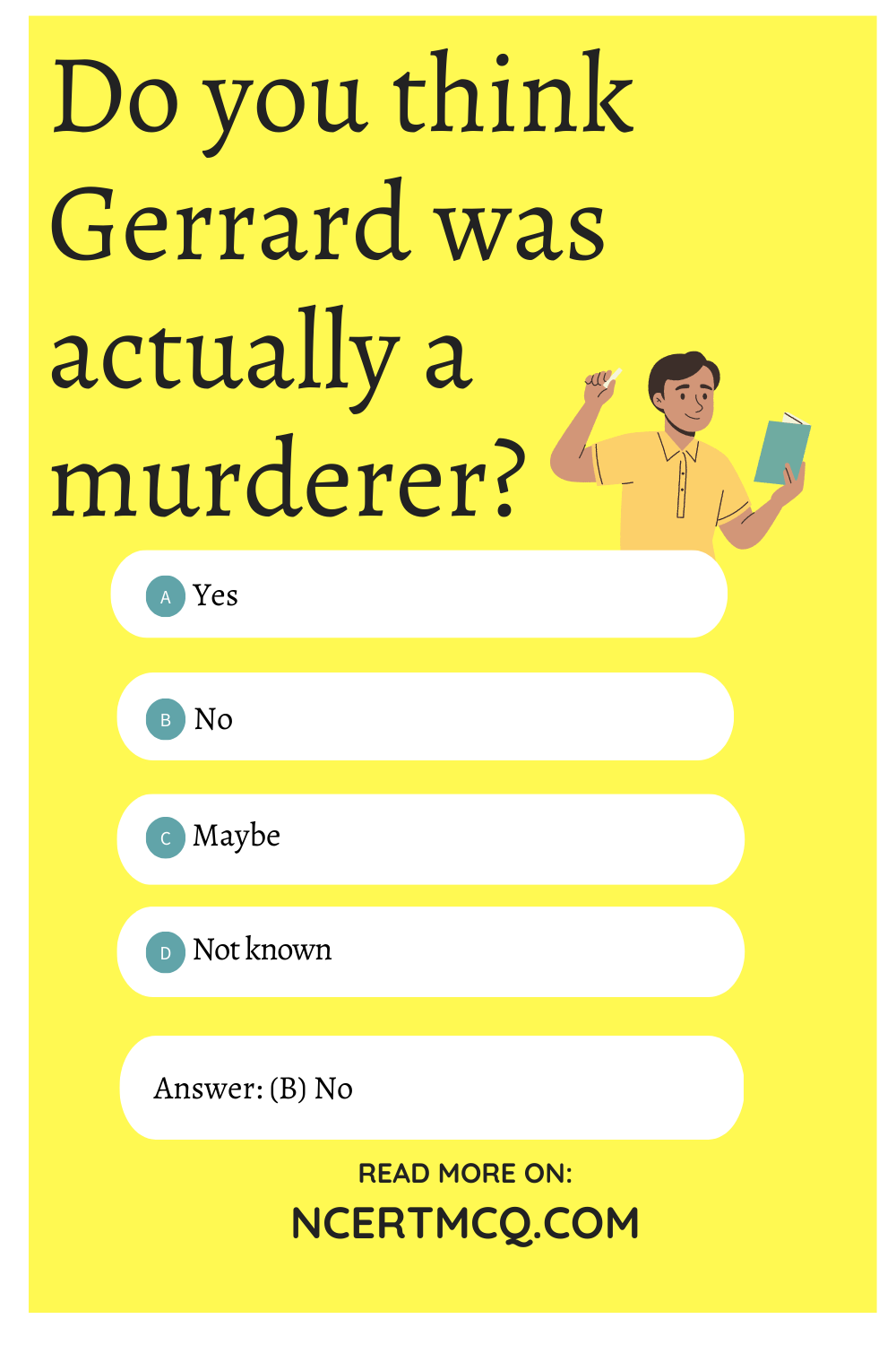 Do you think Gerrard was actually a murderer?