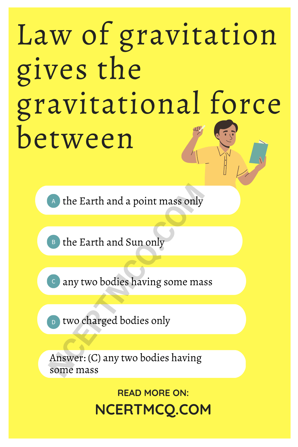 Law of gravitation gives the gravitational force between