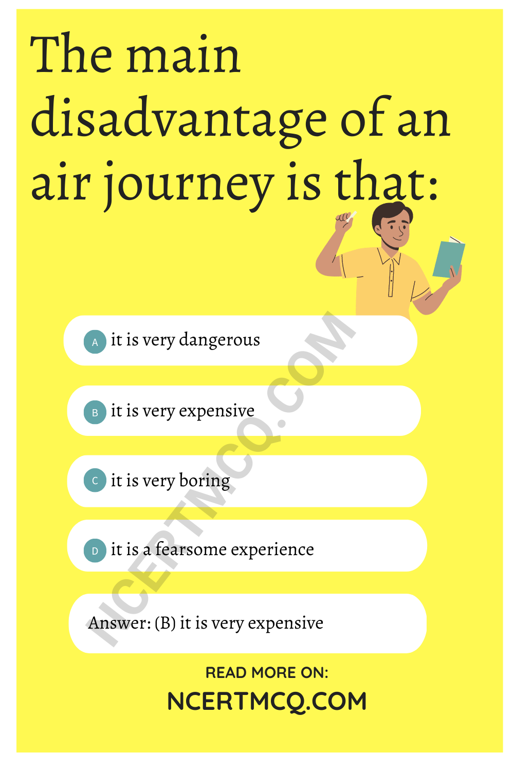 The main disadvantage of an air journey is that: