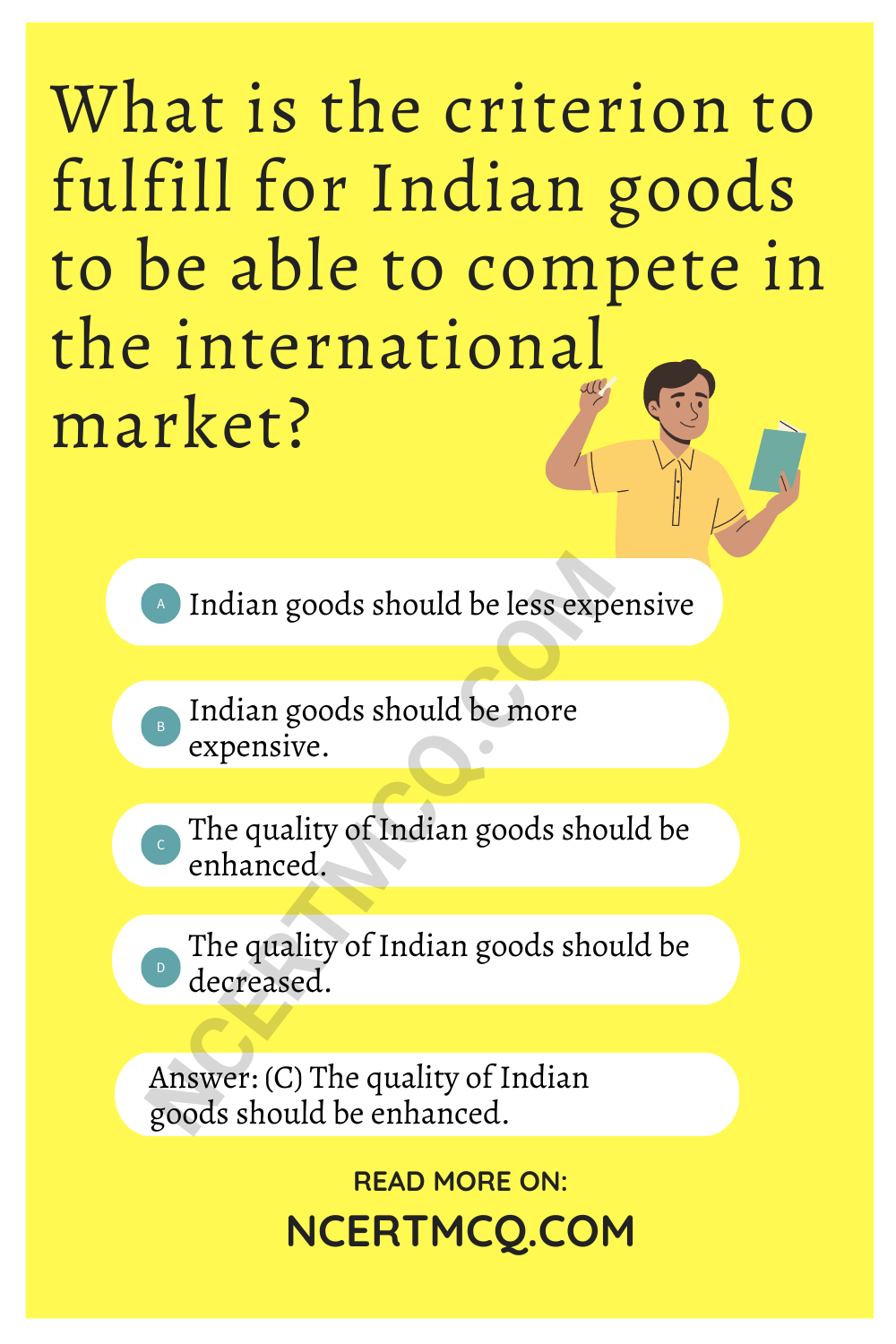  What is the criterion to fulfill for Indian goods to be able to compete in the international market?