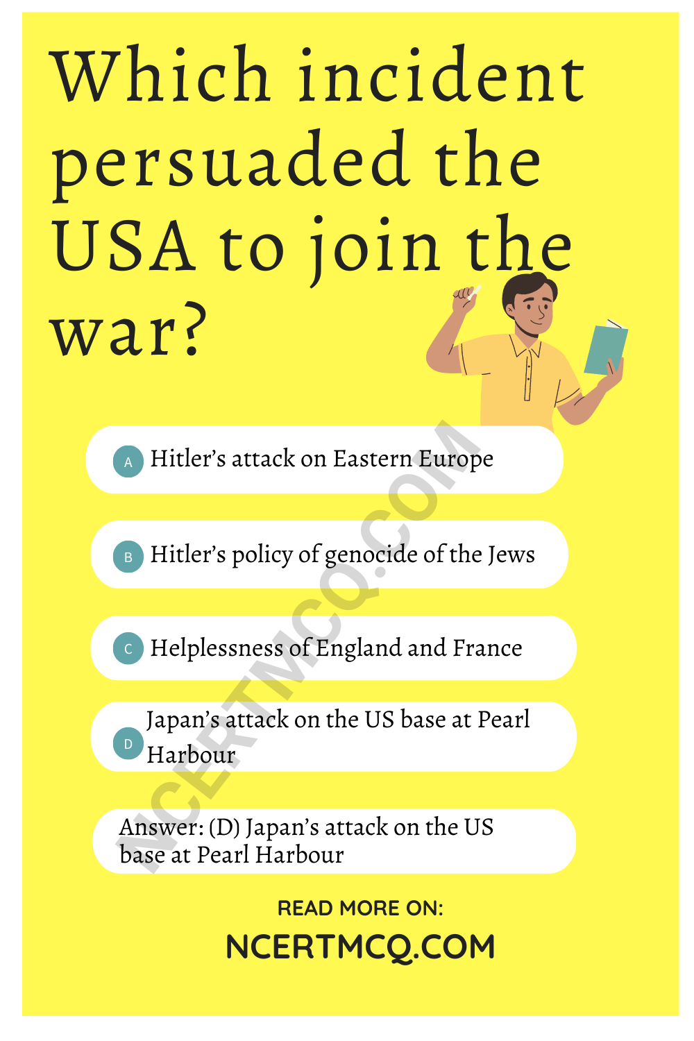 Which incident persuaded the USA to join the war?