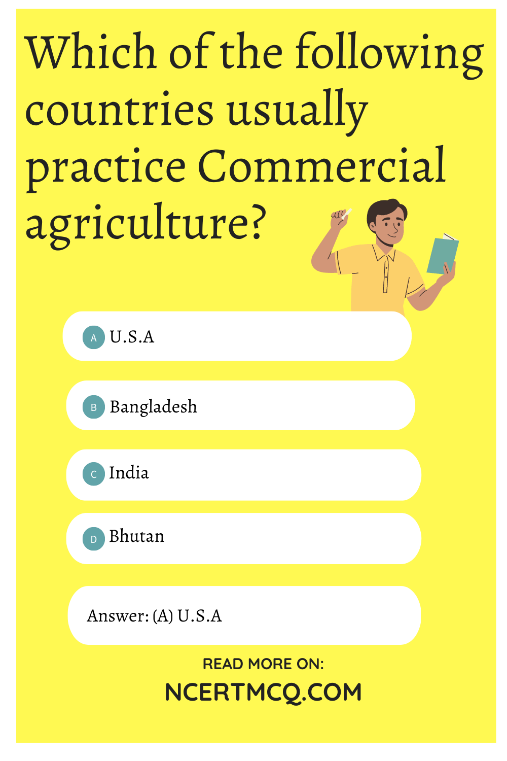 Which of the following countries usually practice Commercial agriculture?