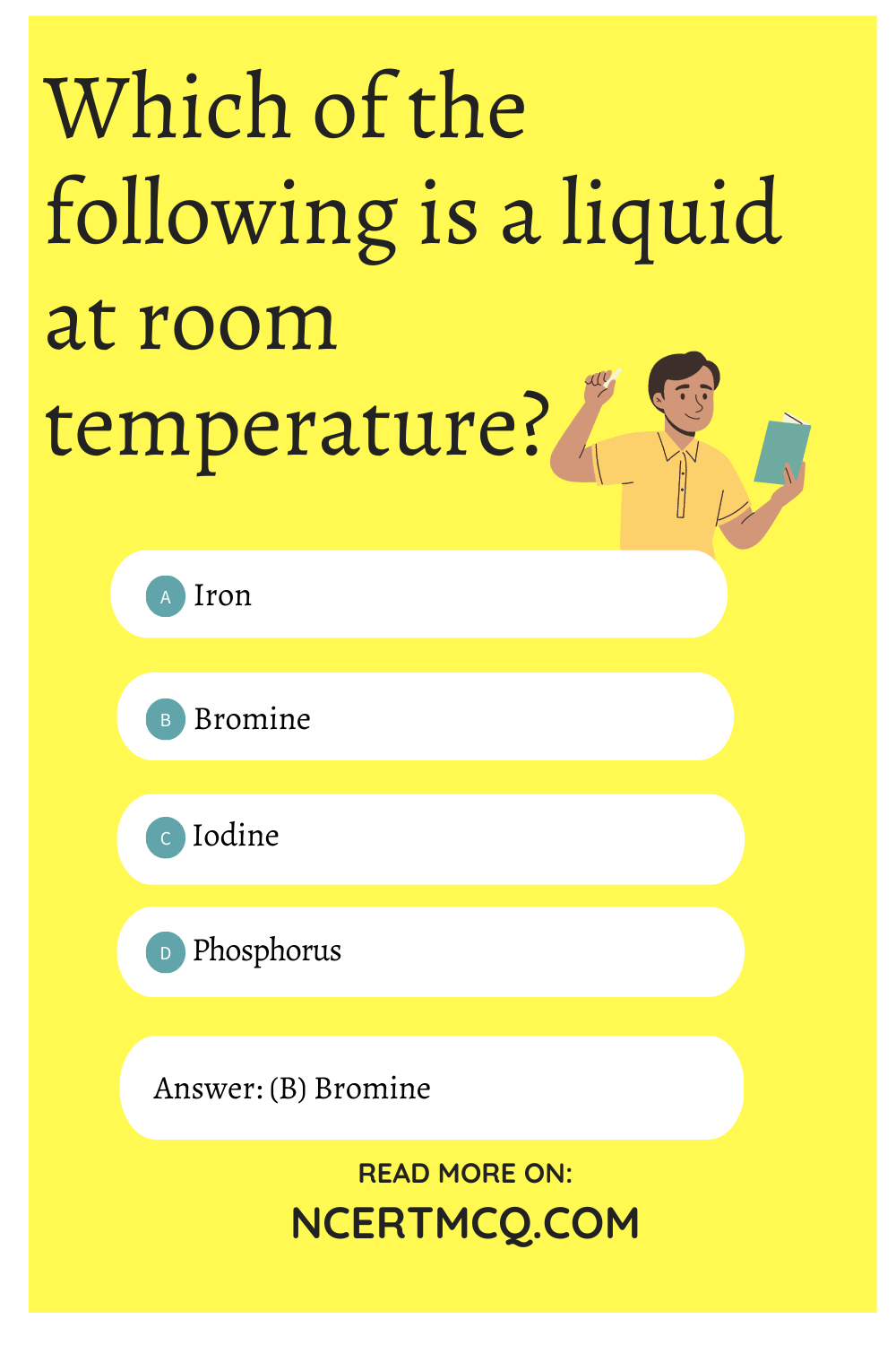 Which of the following is a liquid at room temperature?