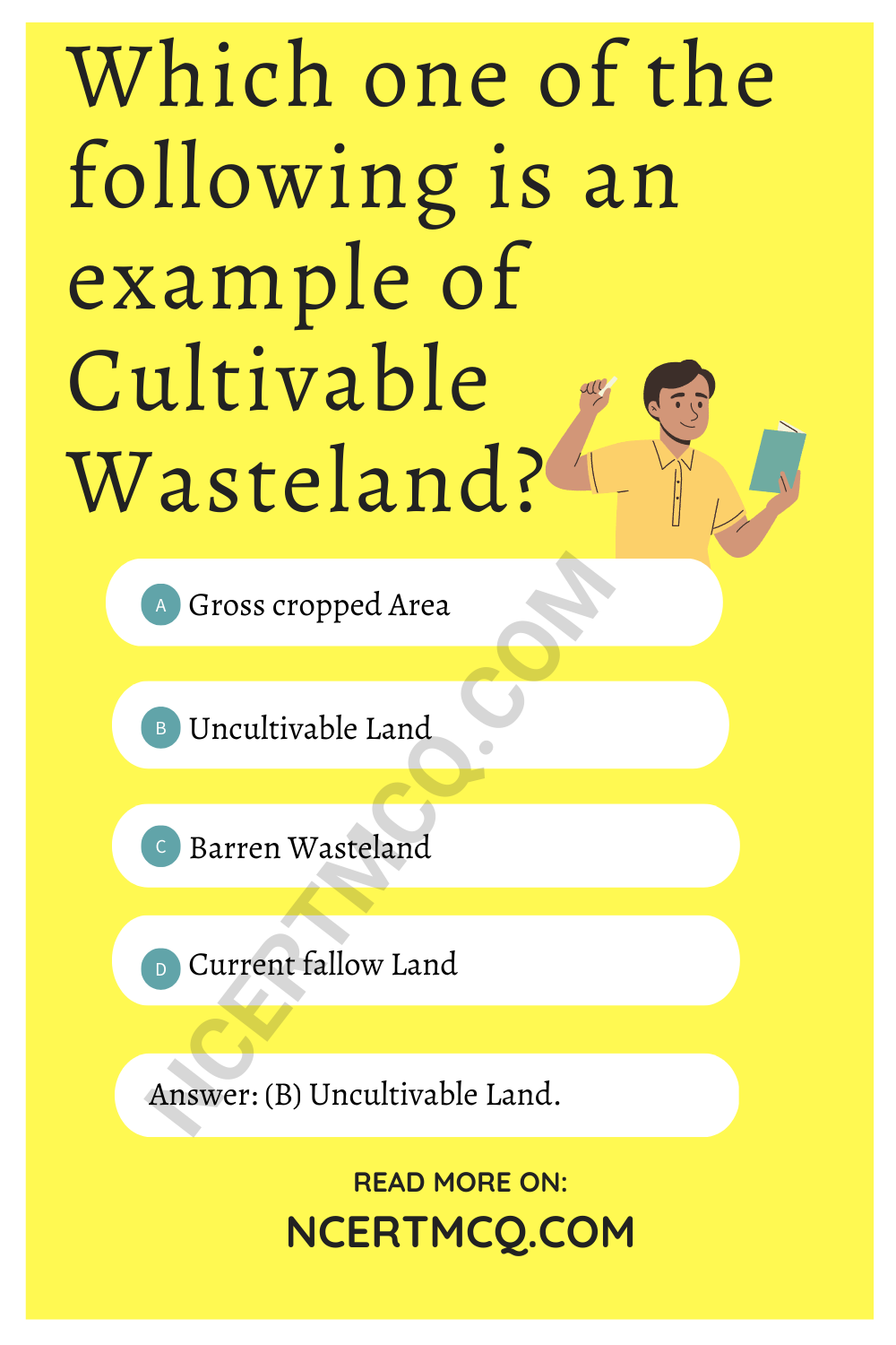 Which one of the following is an example of Cultivable Wasteland?