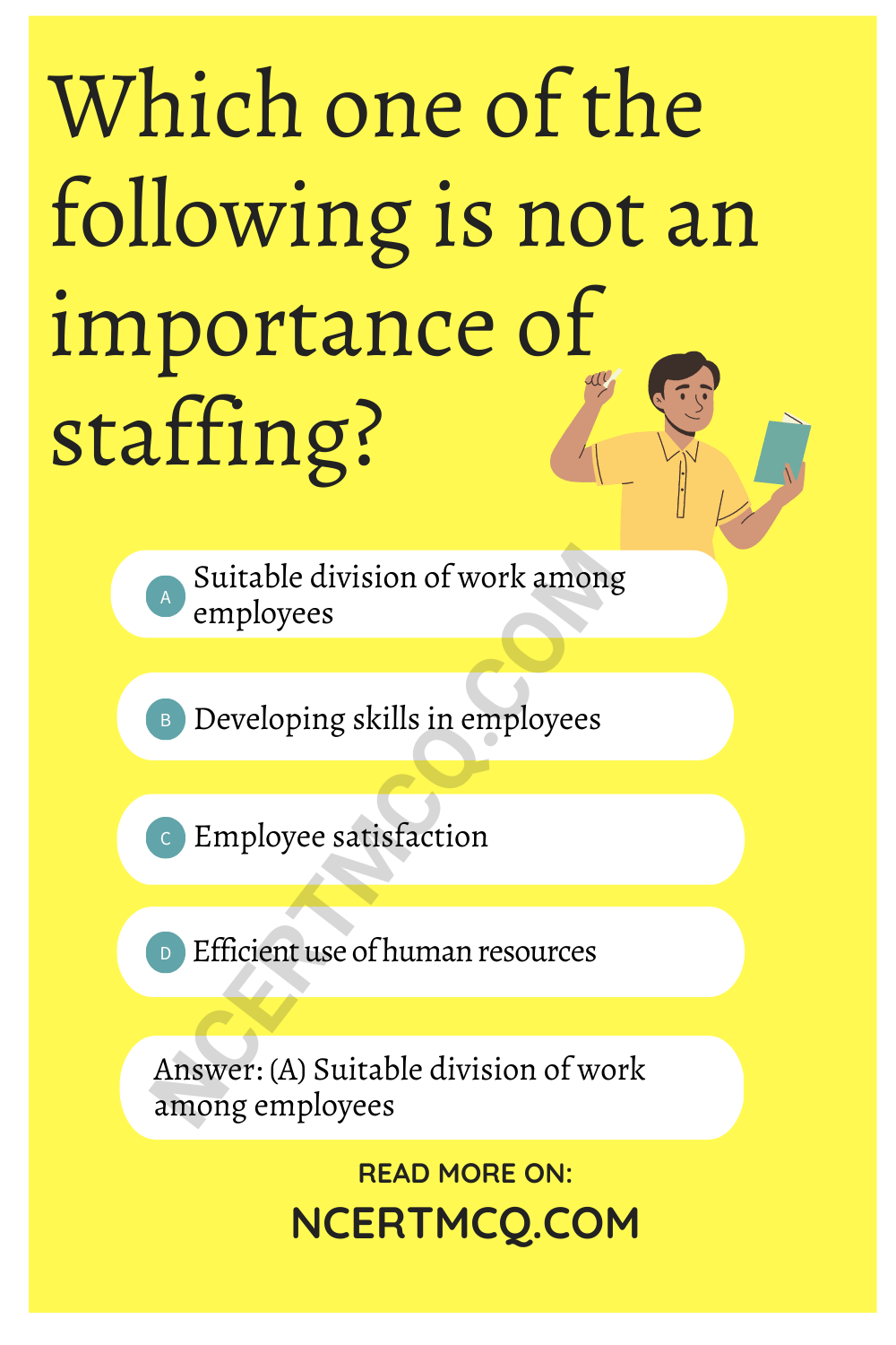 Which one of the following is not an importance of staffing?
