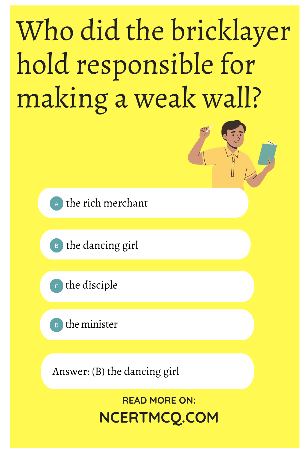 Who did the bricklayer hold responsible for making a weak wall?