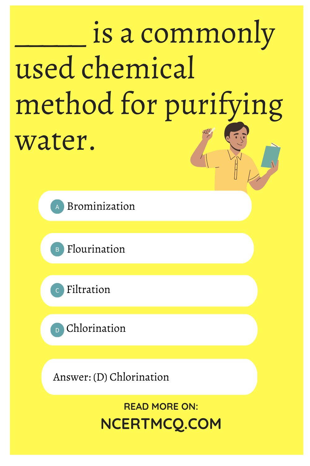 _____ is a commonly used chemical method for purifying water.