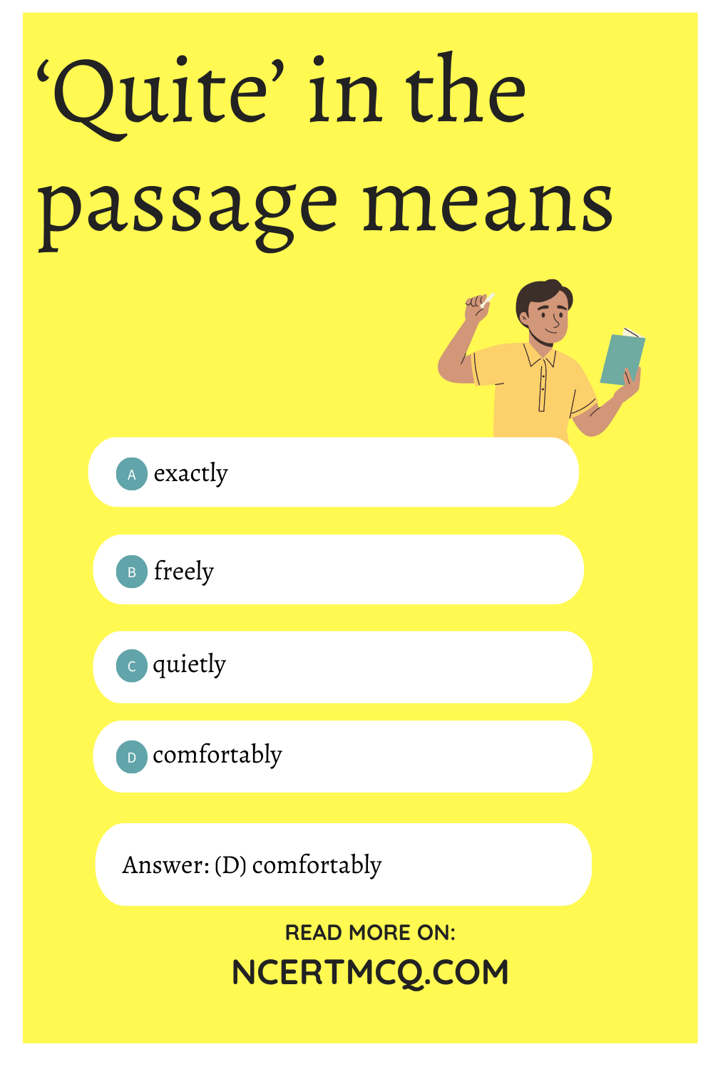 ‘Quite’ in the passage means