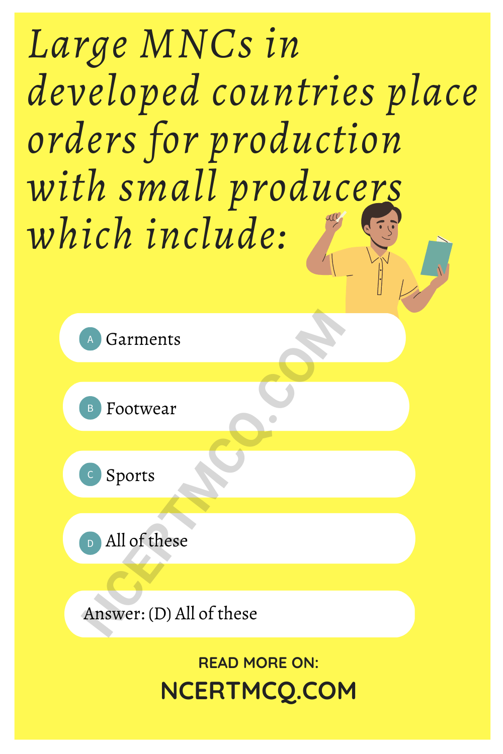Large MNCs in developed countries place orders for production with small producers which include: