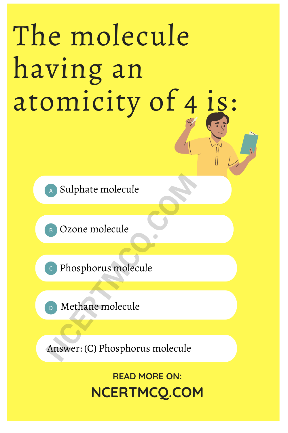 The molecule having an atomicity of 4 is: