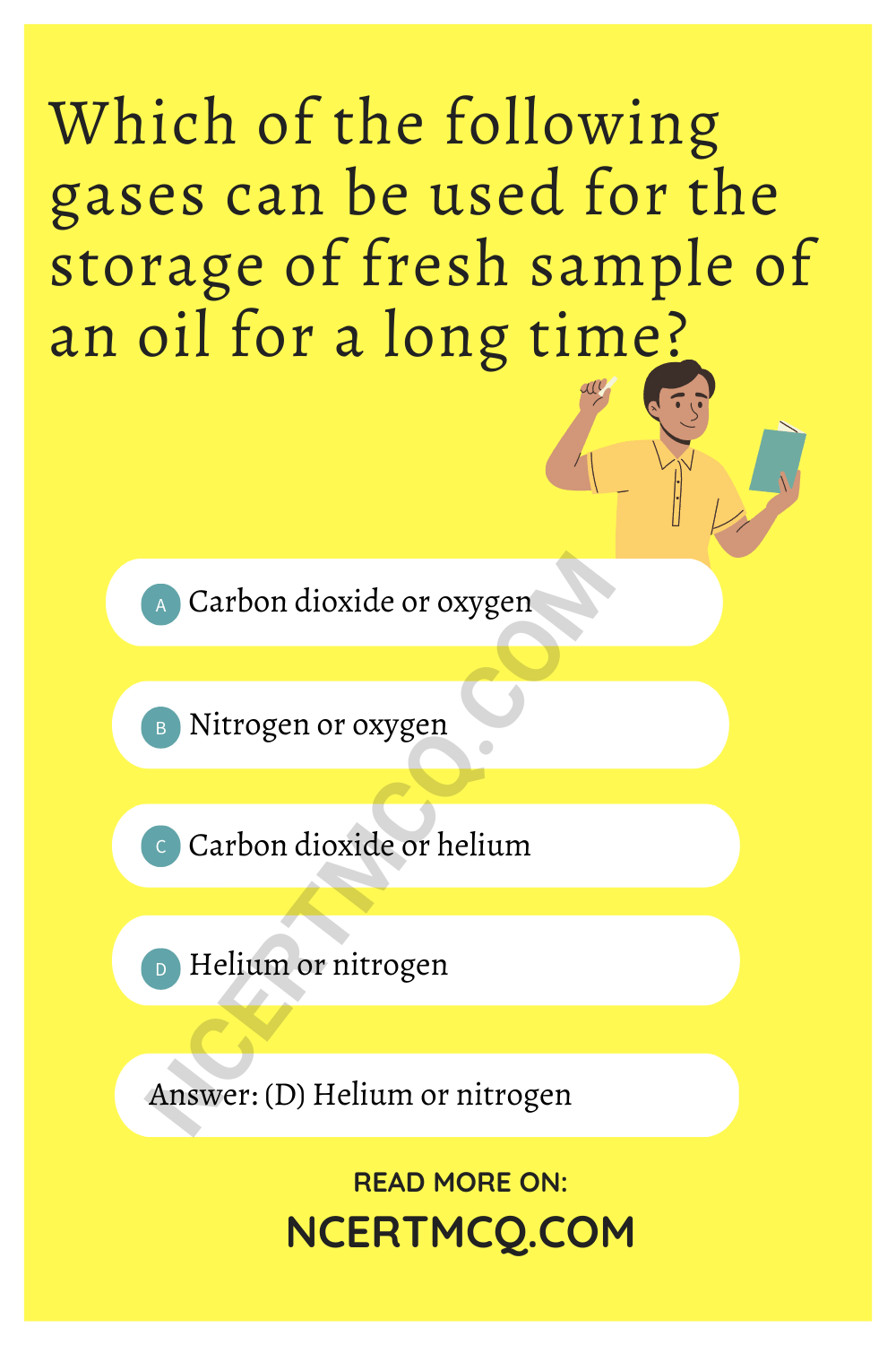 Which of the following gases can be used for the storage of fresh sample of an oil for a long time?