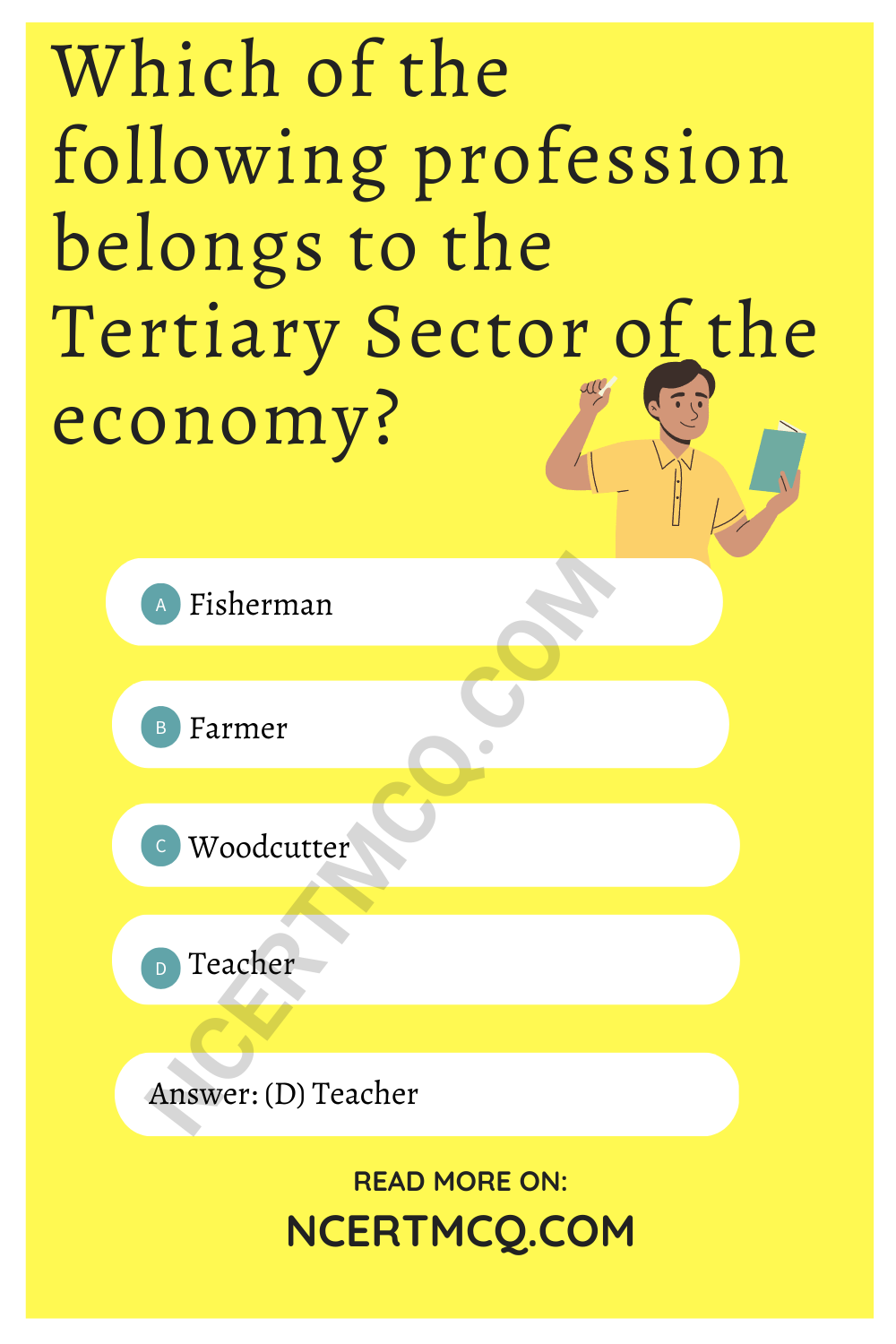 Which of the following profession belongs to the Tertiary Sector of the economy?
