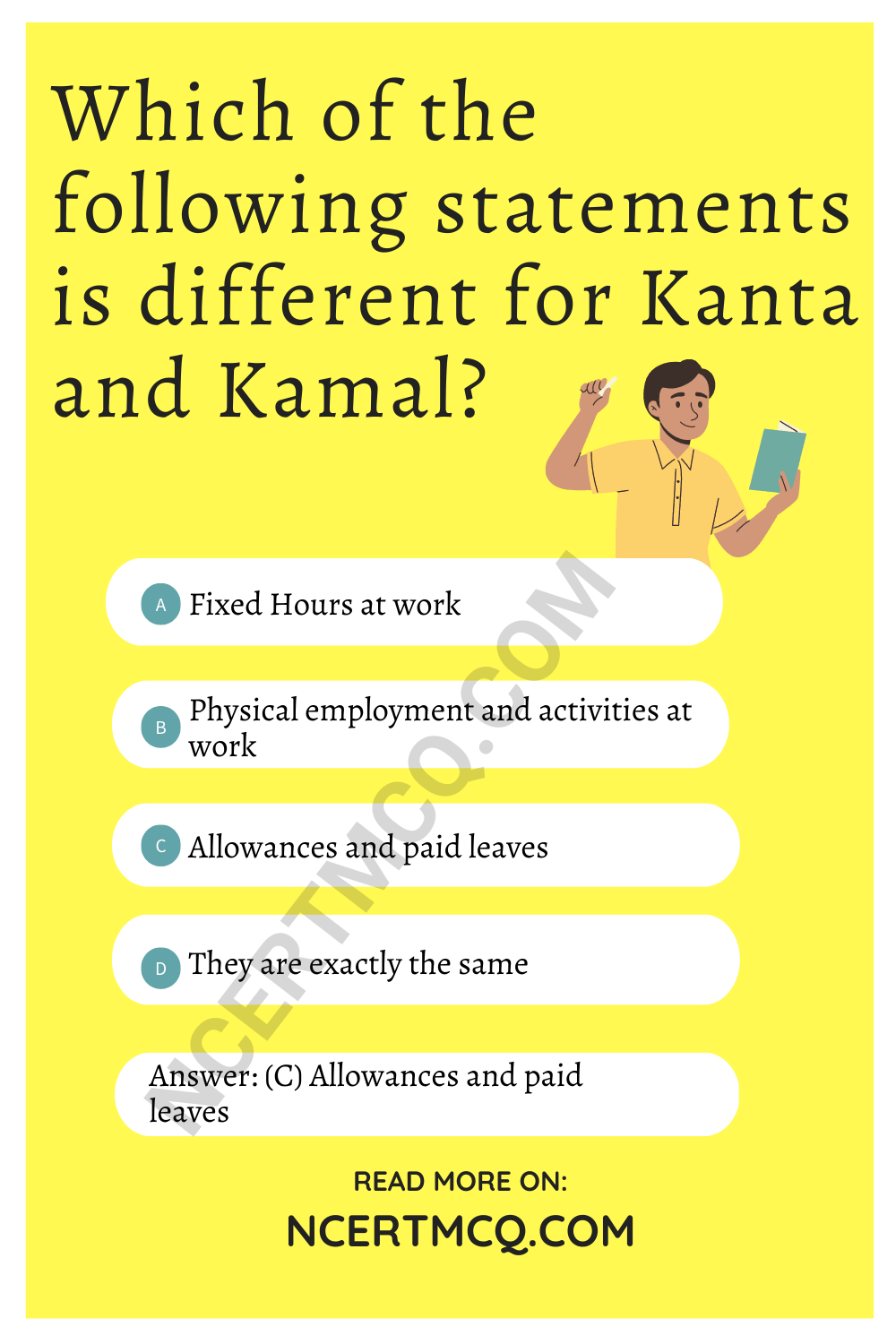 Which of the following statements is different for Kanta and Kamal?