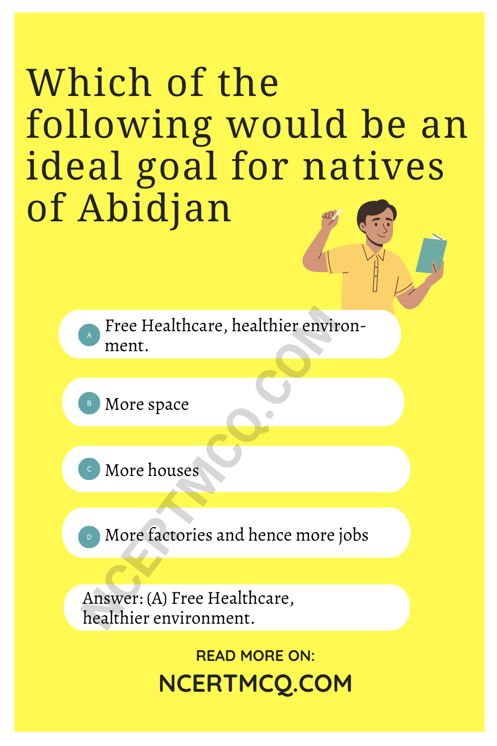 Which of the following would be an ideal goal for natives of Abidjan