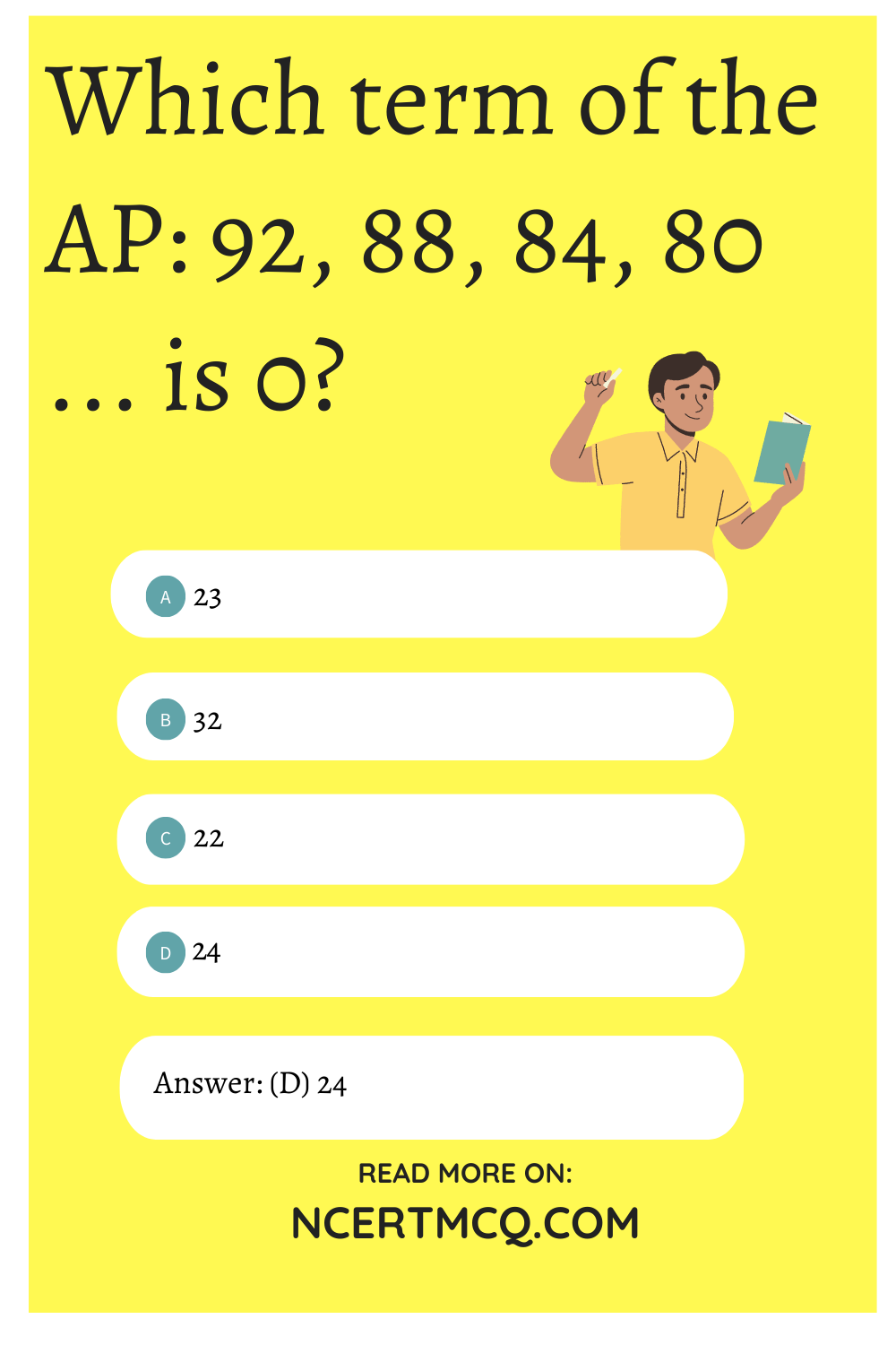 Which term of the AP: 92, 88, 84, 80 ... is 0?