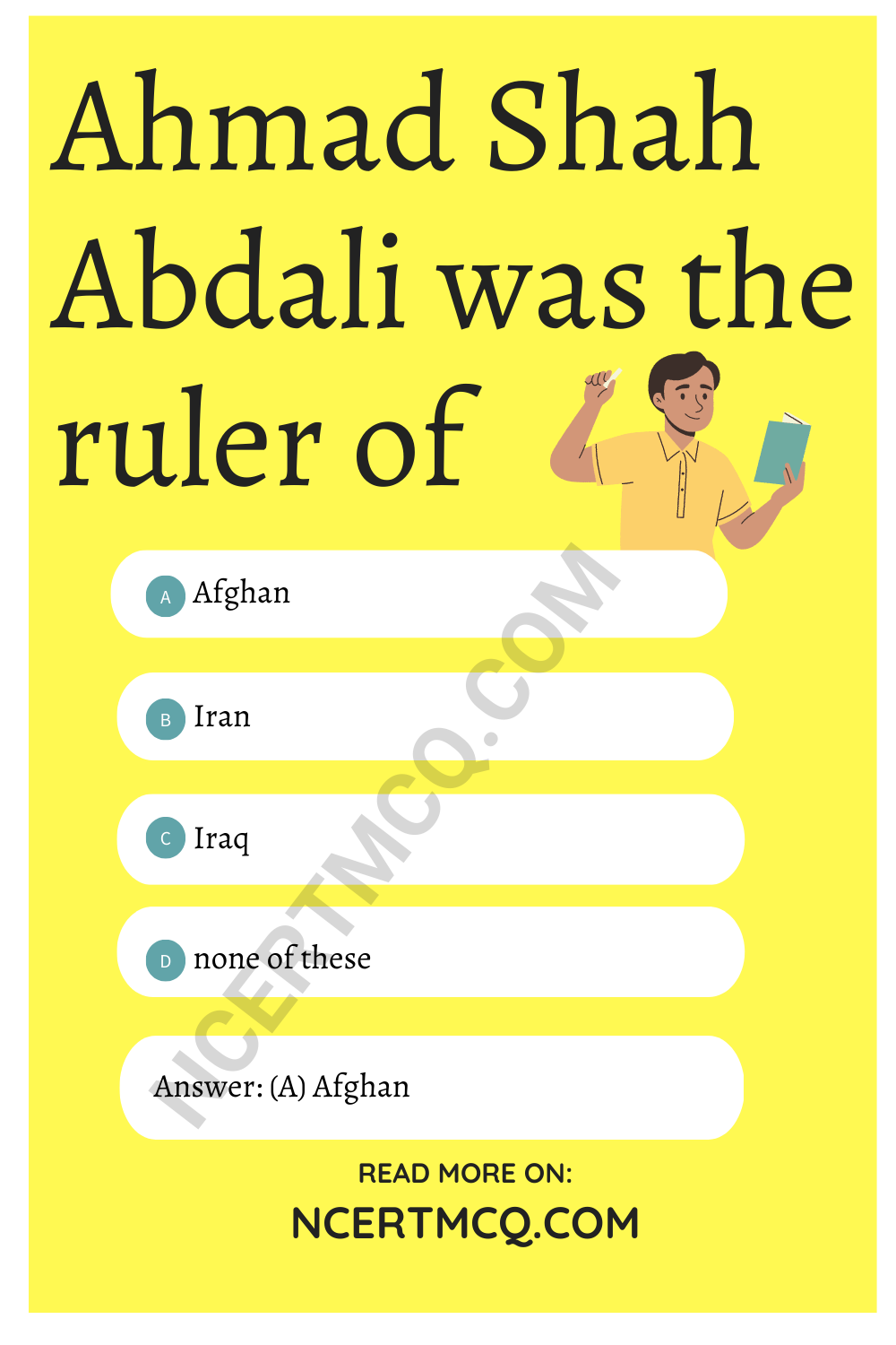 Ahmad Shah Abdali was the ruler of