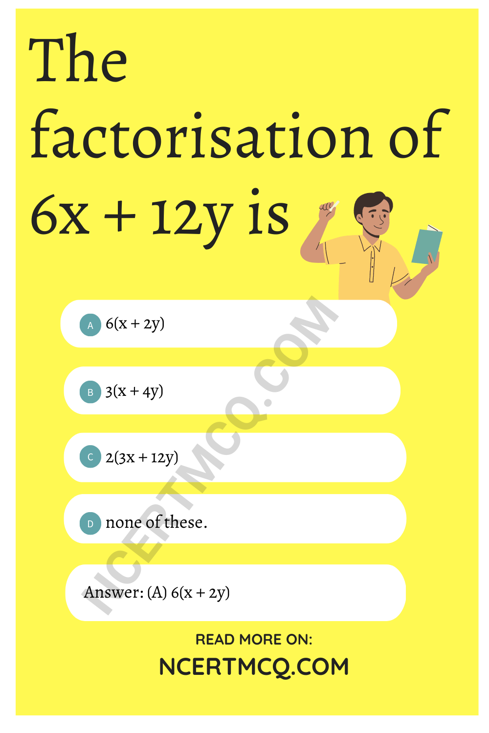 The factorisation of 6x + 12y is