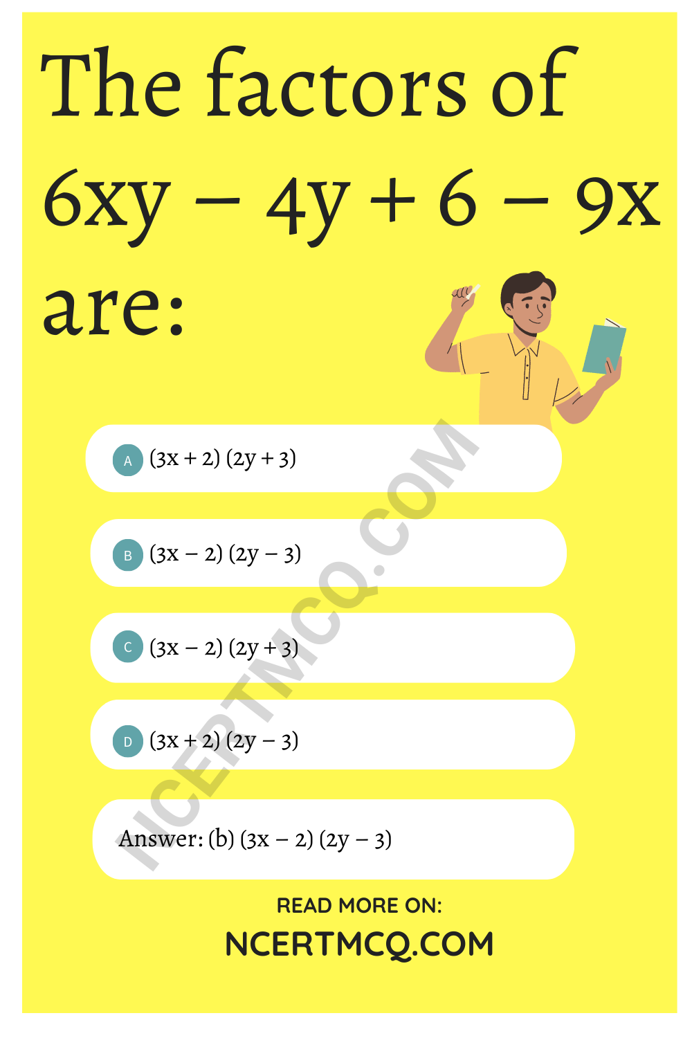 The factors of 6xy – 4y + 6 – 9x are: